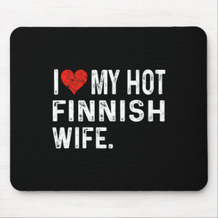 Tapis De Souris J'aime ma chaude femme finlandaise - Cœur en détre