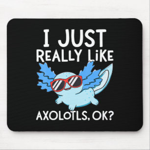 Tapis De Souris J'Aime Vraiment Axolotls Ok Girl Boy Kids Kawai