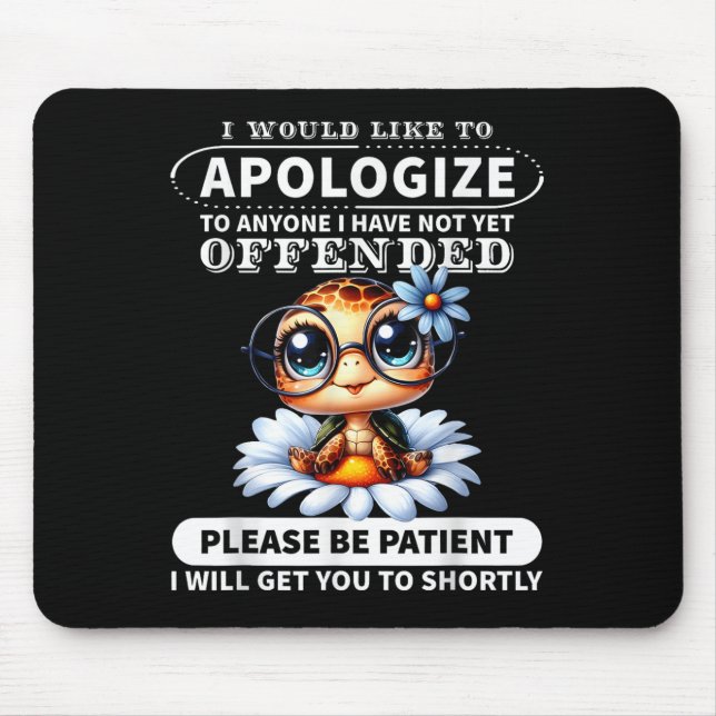 Tapis De Souris J'Aimerais Alogiiser Toute Personne Que Je N'Ai Pa (Devant)