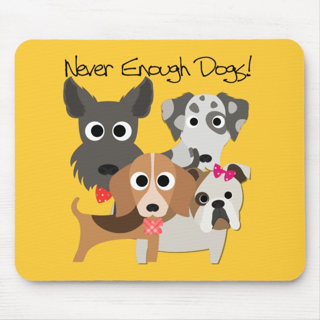 Tapis De Souris Jamais Assez De Chiens (Devant)