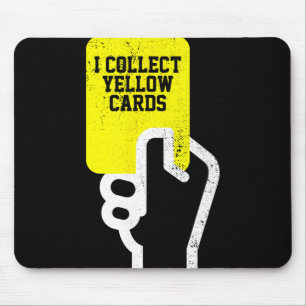 Tapis De Souris Je collectionne les Cartons Jaunes, Citation Drôle