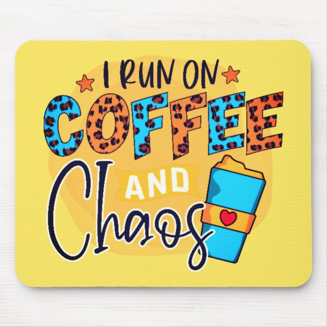 Tapis De Souris Je cours sur le café et le chaos (Devant)