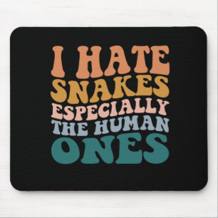 Tapis De Souris Je Déteste Les Serpents En Particulier Les Êtres H