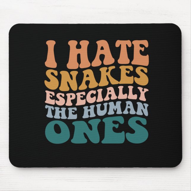 Tapis De Souris Je Déteste Les Serpents En Particulier Les Êtres H (Devant)