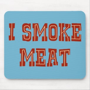 Tapis De Souris Je fais fumer de la viande