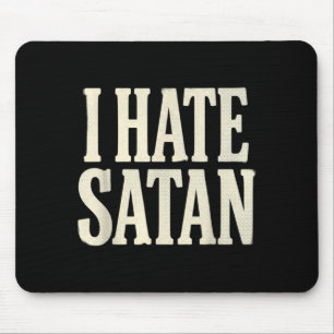 Tapis De Souris Je hais Satan