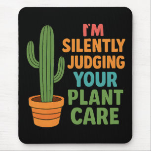 Tapis De Souris Je juge silencieusement vos soins aux plantes Amat