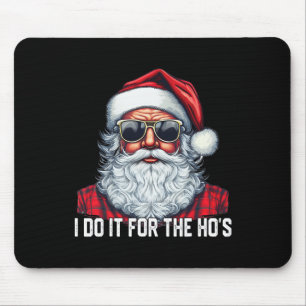 Tapis De Souris Je le fais pour le Noël Père Noël de Ho's 2023