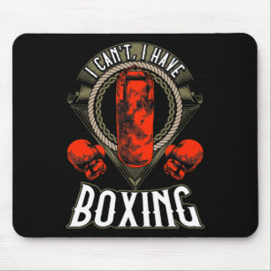 Tapis De Souris Je ne peux pas avoir de gants de boxe