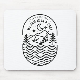Tapis De Souris Je ne peux pas travailler aujourd'hui, mon bras es