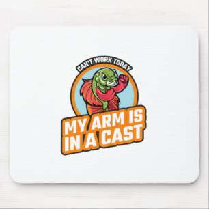 Tapis De Souris Je ne peux pas travailler aujourd'hui mon bras est