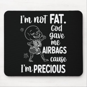 Tapis De Souris Je ne suis pas gros Dieu m'a donné des airbags par