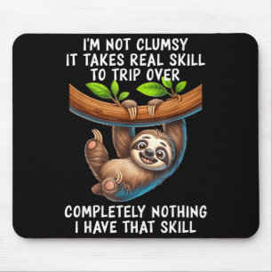 Tapis De Souris Je ne suis pas maladroit, il faut vraiment du tale