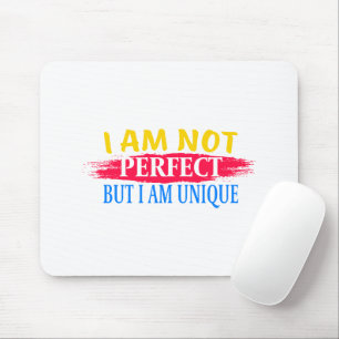 Tapis De Souris Je ne suis pas parfait, mais je suis unique
