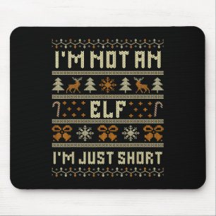 Tapis De Souris Je ne suis pas un elfe Je suis juste court méchant