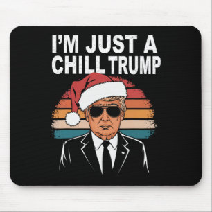 Tapis De Souris Je ne suis qu'un type de frissons drôle Mème Trump
