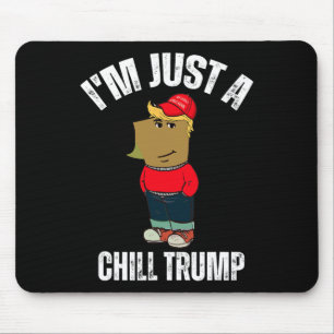 Tapis De Souris Je ne suis qu'une frissons Trump drôle mème drôle 