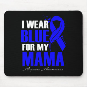 Tapis De Souris Je Porte Du Bleu Pour Ma Mama Alopecia