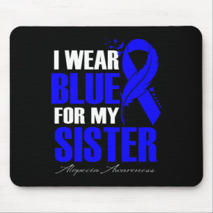 Tapis De Souris Je Porte Du Bleu Pour Ma Soeur Alopecia