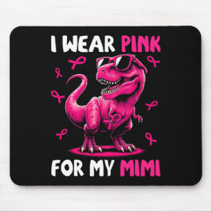 Tapis De Souris Je Porte Du Rose Pour Mon Mimi T-rex Dinosaur Boca