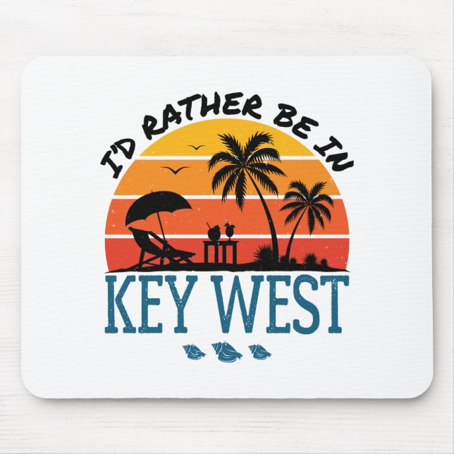 Tapis De Souris Je préférerais être dans Key West Florida Keys (Devant)