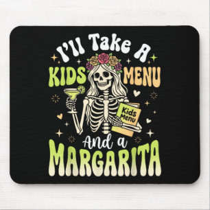 Tapis De Souris Je prendrai un menu enfant et une margarita