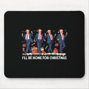 Tapis De Souris Je serai à la maison pour Noël amusant Trump Père 
