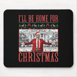 Tapis De Souris Je serai à la maison pour Noël de mauvais pulls Pè