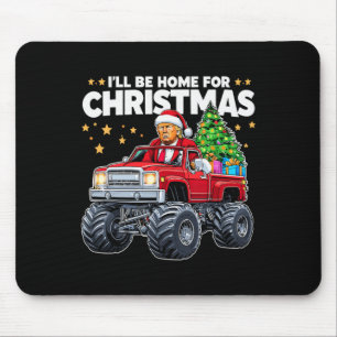 Tapis De Souris Je serai à la maison pour Noël - Donald Trump Chri