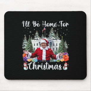 Tapis De Souris Je serai à la maison pour Noël Funny Père Noël Tru