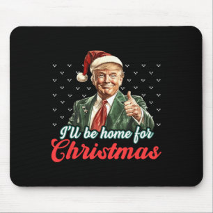 Tapis De Souris Je serai à la maison pour Noël Funny Père Noël Tru