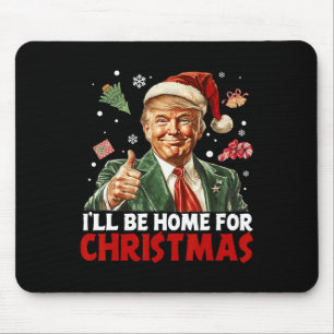Tapis De Souris Je serai à la maison pour Noël Père Noël drôle Tru
