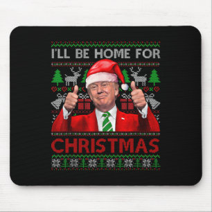 Tapis De Souris Je serai à la maison pour Noël Père Noël Trump Noë