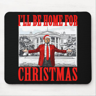 Tapis De Souris Je serai à la maison pour Noël pour Trump Père Noë