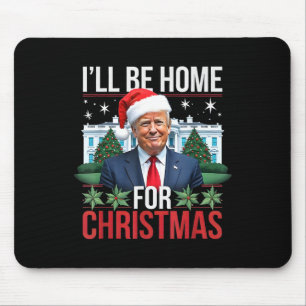 Tapis De Souris Je Serai À La Maison Pour Noël Trump Drôle