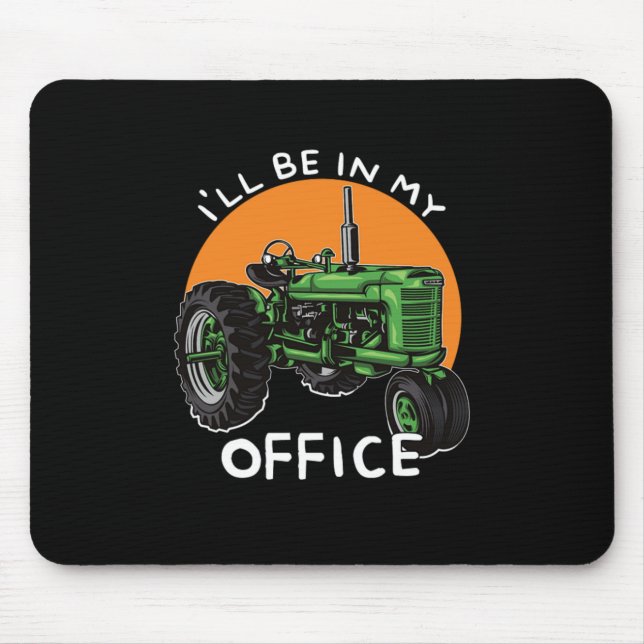 Tapis De Souris Je serai dans mon bureau Tracteur fermier cadeau f (Devant)