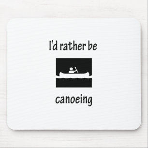 Tapis De Souris Je serais plutôt canoë-kayak