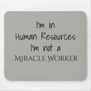 Tapis De Souris Je suis aux ressources humaines, je ne suis pas un