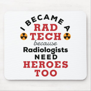 Tapis De Souris Je suis devenu un Rad Tech amusant Technologue Rad