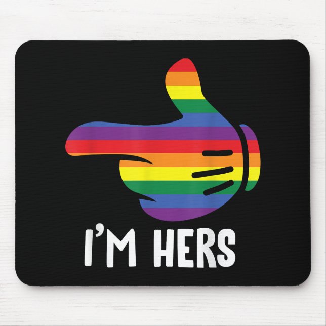 Tapis De Souris Je suis Hers Rainbow Lesbian Couple Funny LGBT Pri (Devant)