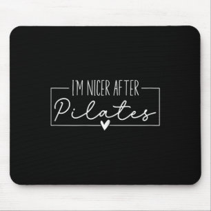 Tapis De Souris Je suis plus gentil après le Pilates, professeurs