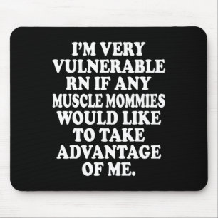 Tapis De Souris Je suis très vulnérable Rn Funny Mème Gym