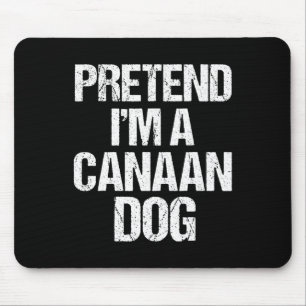Tapis De Souris Je suis un chien canadien drôle Costume de chien H