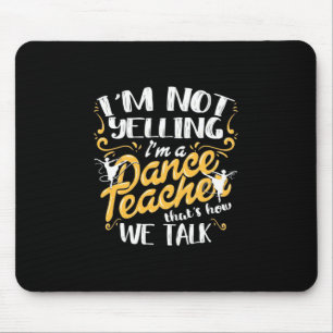 Tapis De Souris Je Suis Un Enseignant De Danse