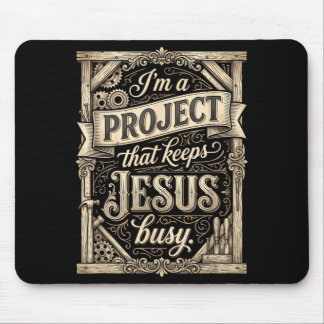 Tapis De Souris Je suis un projet qui occupe Jésus Foi vintage