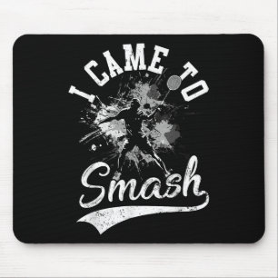 Tapis De Souris Je Suis Venu À Smash Team Player Volant de badmint