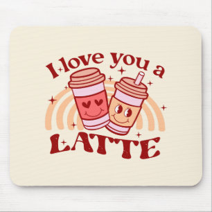 Tapis De Souris Je T'Aime Un Latte