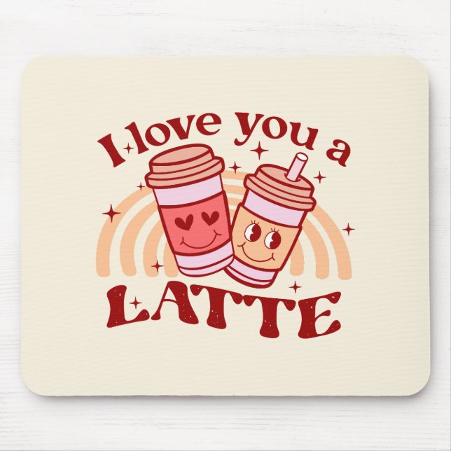 Tapis De Souris Je T'Aime Un Latte (Devant)