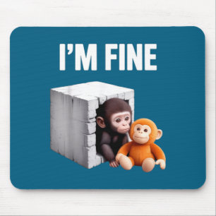 Tapis De Souris Je vais bien bébé singe mignon anxiété mème humour