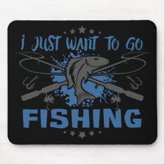 Tapis De Souris Je veux juste aller pêcher